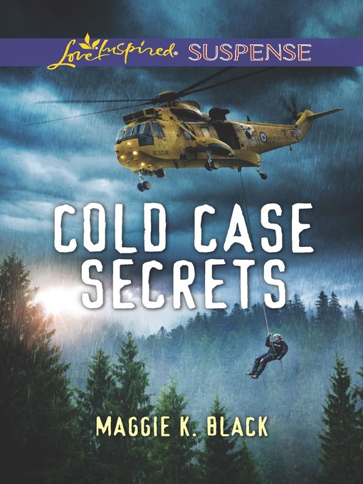 Title details for Cold Case Secrets by Maggie K. Black - Available